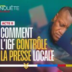 RDC: La mainmise de l’IGF sur la presse congolaise